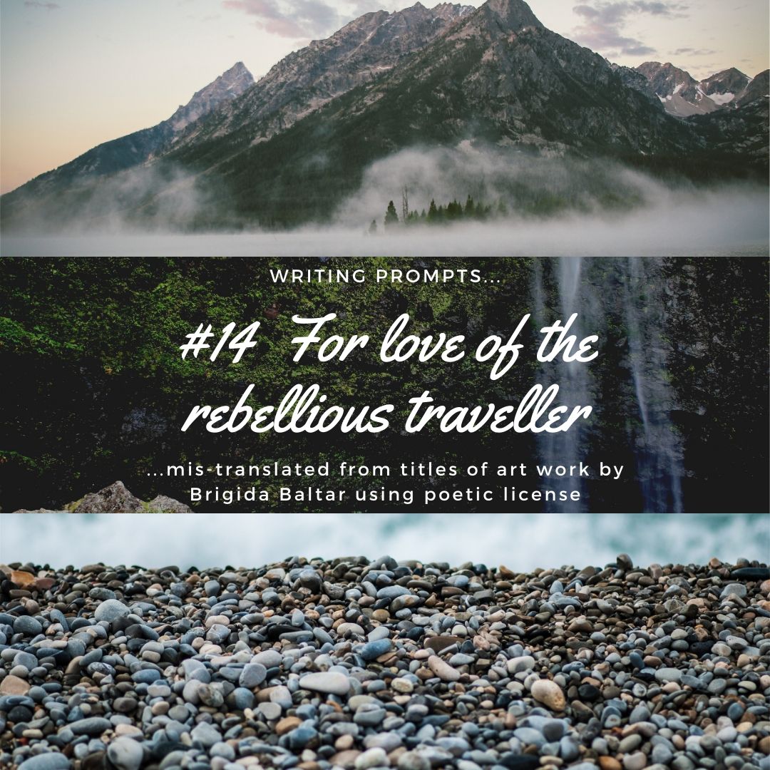 #14 For love of the rebellious traveller - Copy - Copy