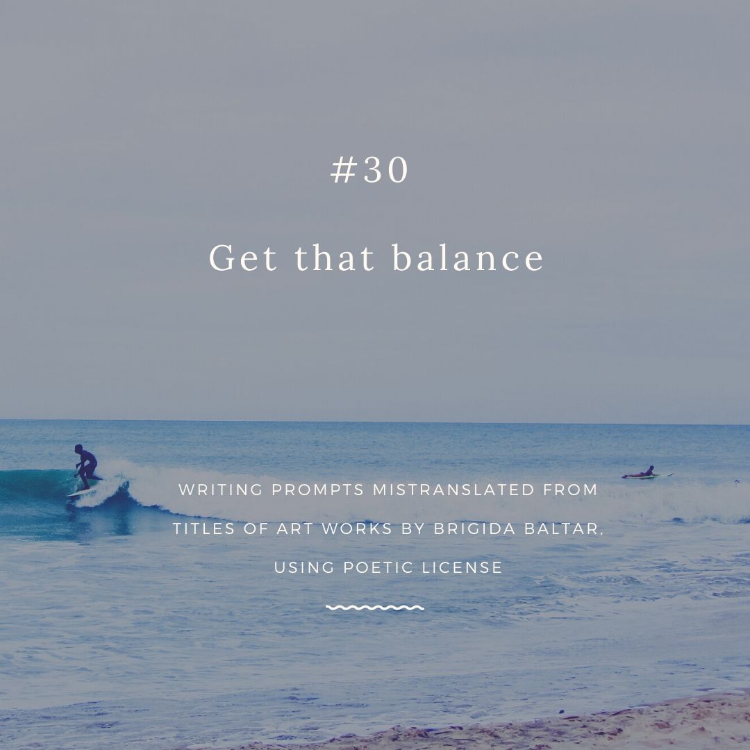 #30 Get that balance